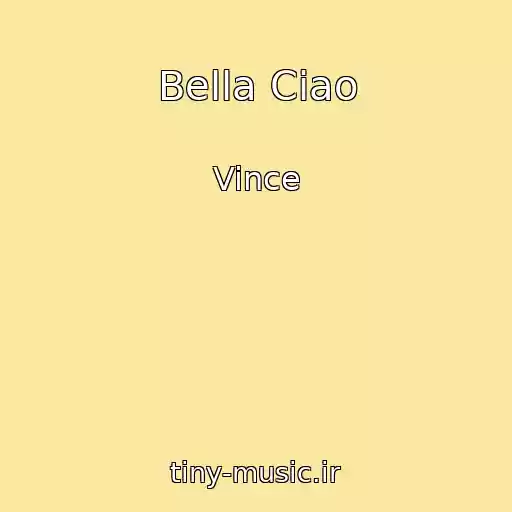 کاور آهنگ Bella Ciao از Vince