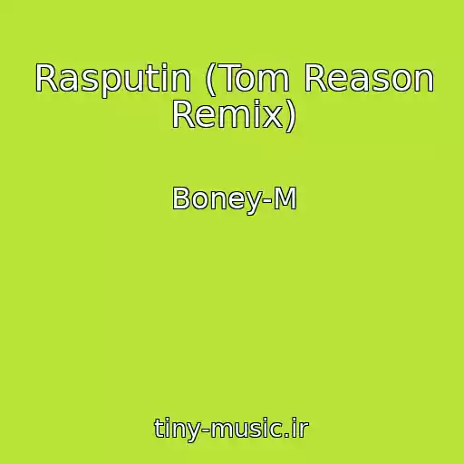 کاور آهنگ Rasputin (Tom Reason Remix) از Boney-M