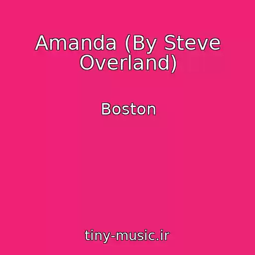 کاور آهنگ Amanda (By Steve Overland) از Boston