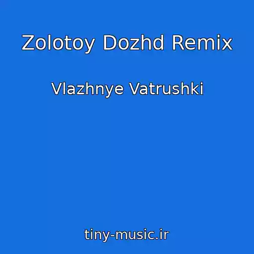 کاور آهنگ Zolotoy Dozhd Remix از Vlazhnye Vatrushki