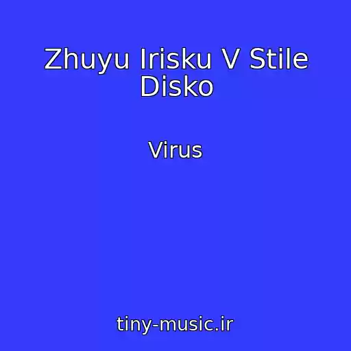 کاور آهنگ Zhuyu Irisku V Stile Disko از Virus