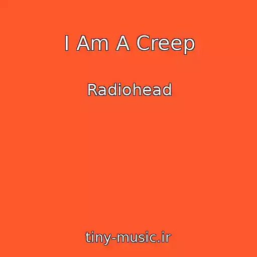 کاور آهنگ I Am A Creep از Radiohead