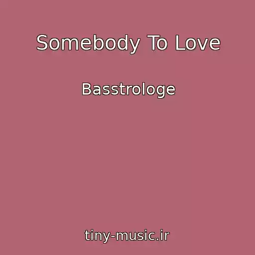 کاور آهنگ Somebody To Love از Basstrologe