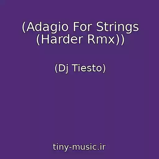 کاور آهنگ (Adagio For Strings (Harder Rmx)) از (Dj Tiesto)