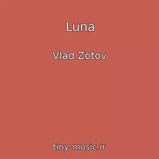 کاور آهنگ Luna از Vlad Zotov