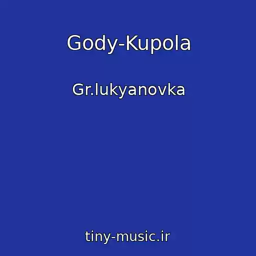 کاور آهنگ Gody-Kupola از Gr.lukyanovka