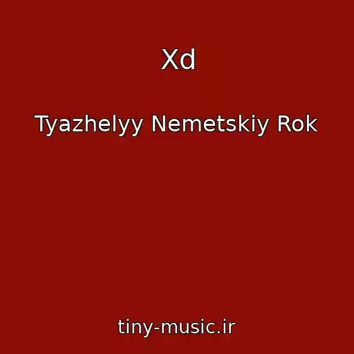 کاور آهنگ Xd از Tyazhelyy Nemetskiy Rok