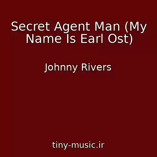 کاور آهنگ Secret Agent Man (My Name Is Earl Ost) از Johnny Rivers