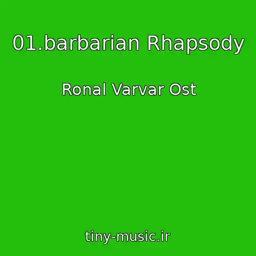 کاور آهنگ 01.barbarian Rhapsody از Ronal Varvar Ost