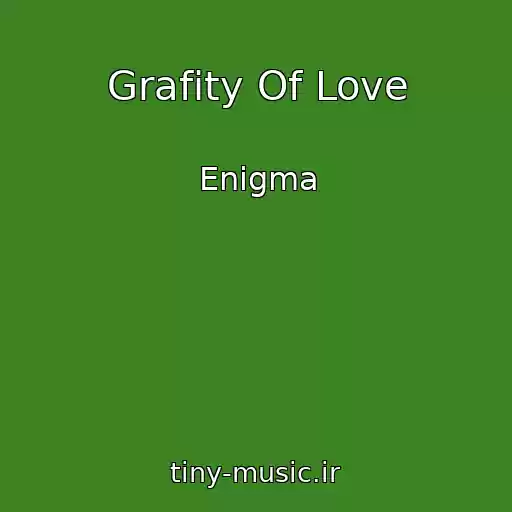 کاور آهنگ Grafity Of Love از Enigma