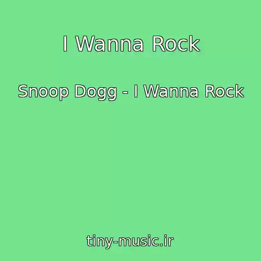 کاور آهنگ I Wanna Rock از Snoop Dogg - I Wanna Rock