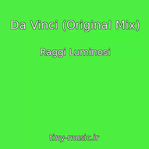 کاور آهنگ Da Vinci (Original Mix) از Raggi Luminosi