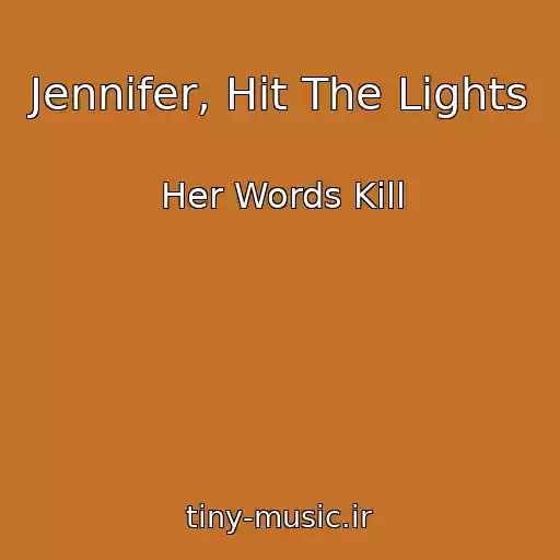 کاور آهنگ Jennifer, Hit The Lights از Her Words Kill