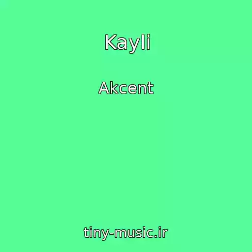 کاور آهنگ Kayli از Akcent