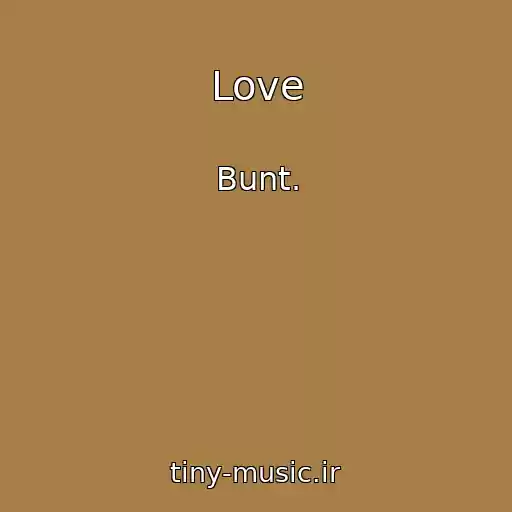 کاور آهنگ Love از Bunt.