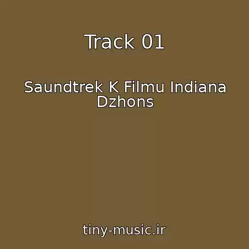 کاور آهنگ Track 01 از Saundtrek K Filmu Indiana Dzhons