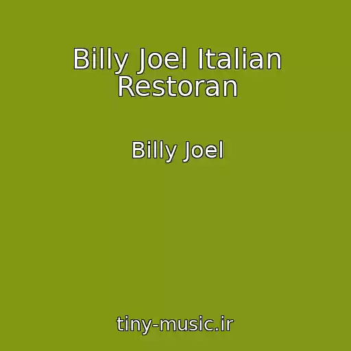 کاور آهنگ Billy Joel Italian Restoran از Billy Joel