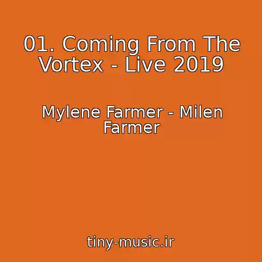 کاور آهنگ 01. Coming From The Vortex - Live 2019 از Mylene Farmer - Milen Farmer