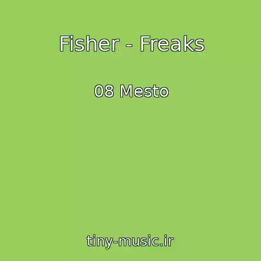کاور آهنگ Fisher - Freaks از 08 Mesto