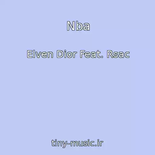 کاور آهنگ Nba از Elven Dior Feat. Rsac