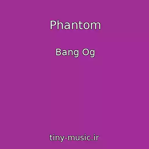 کاور آهنگ Phantom از Bang Og