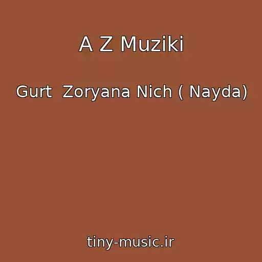 کاور آهنگ A Z Muziki از Gurt  Zoryana Nіch ( Nayda)