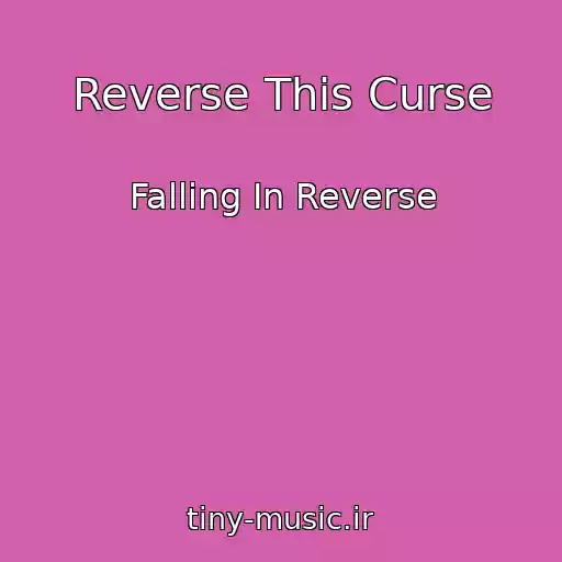 کاور آهنگ Reverse This Curse از Falling In Reverse