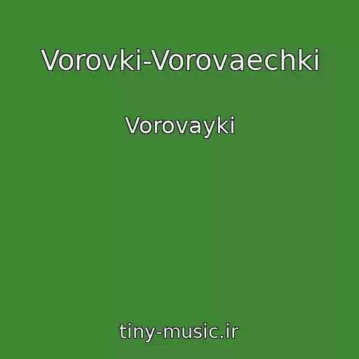 کاور آهنگ Vorovki-Vorovaechki از Vorovayki