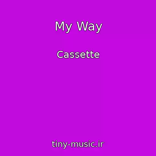 کاور آهنگ My Way از Cassette