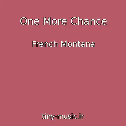 کاور آهنگ One More Chance از French Montana