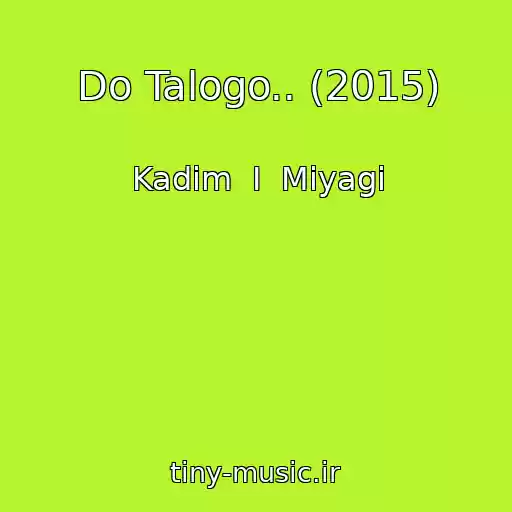کاور آهنگ Do Talogo.. (2015) از Kadim  I  Miyagi