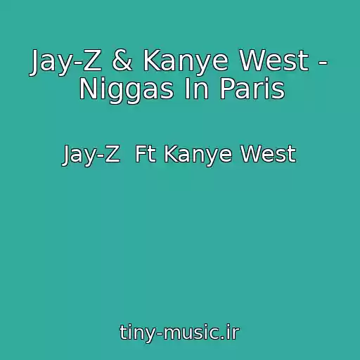 کاور آهنگ Jay-Z & Kanye West - Niggas In Paris از Jay-Z  Ft Kanye West