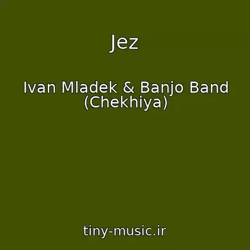 کاور آهنگ Jez از Ivan Mladek & Banjo Band (Chekhiya)