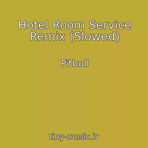 کاور آهنگ Hotel Room Service Remix (Slowed) از Pitbull