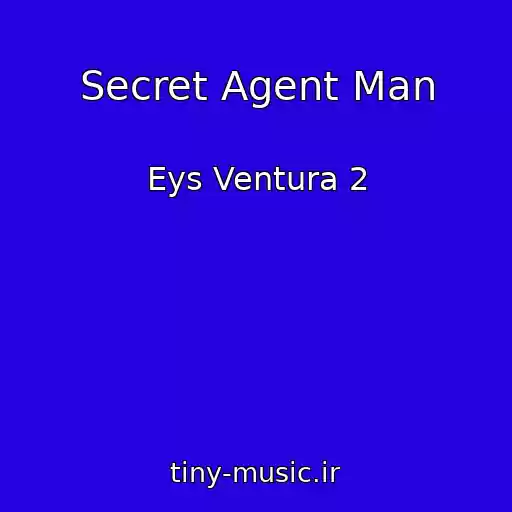 کاور آهنگ Secret Agent Man از Eys Ventura 2