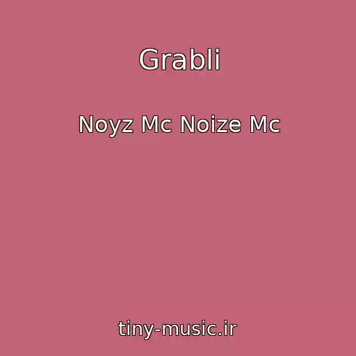 کاور آهنگ Grabli از Noyz Mc Noize Mc