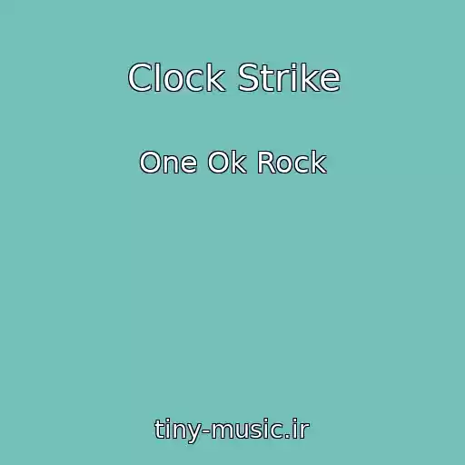 کاور آهنگ Clock Strike از One Ok Rock