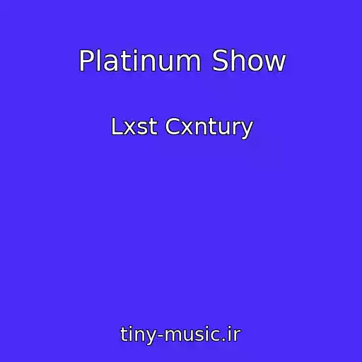 کاور آهنگ Platinum Show از Lxst Cxntury