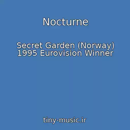 کاور آهنگ Nocturne از Secret Garden (Norway) 1995 Eurovision Winner