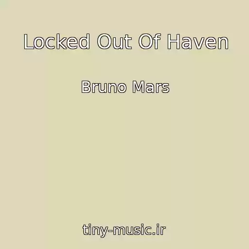 کاور آهنگ Locked Out Of Haven از Bruno Mars