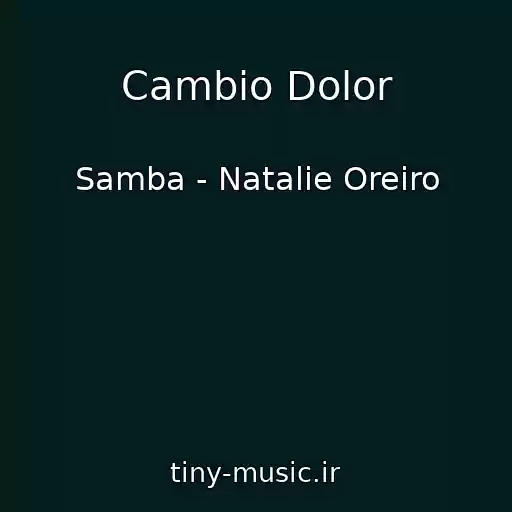 کاور آهنگ Cambio Dolor از Samba - Natalie Oreiro