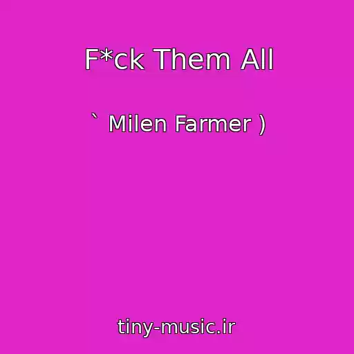 کاور آهنگ F*ck Them All از ` Milen Farmer )
