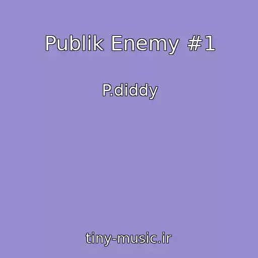 کاور آهنگ Publik Enemy #1 از P.diddy