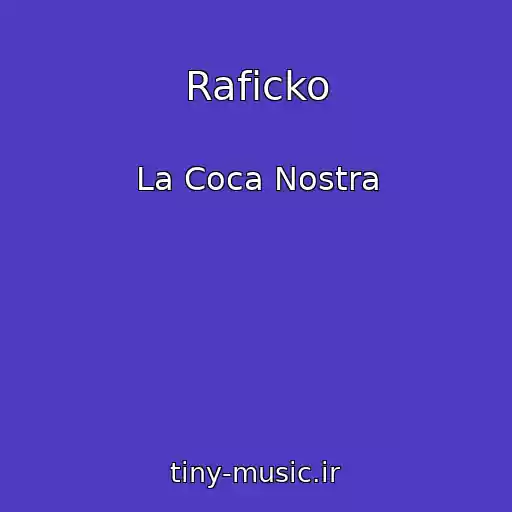 کاور آهنگ Raficko از La Coca Nostra