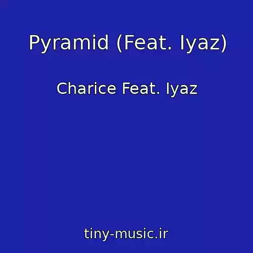 کاور آهنگ Pyramid (Feat. Iyaz) از Charice Feat. Iyaz