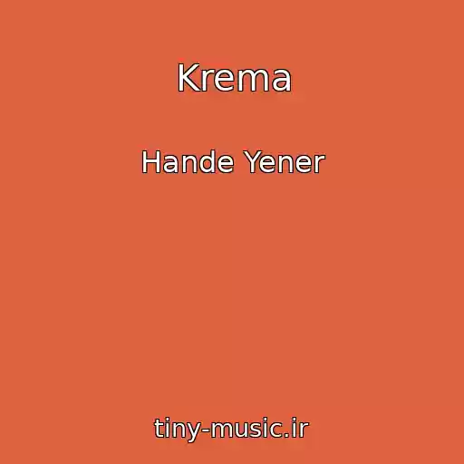 کاور آهنگ Krema از Hande Yener