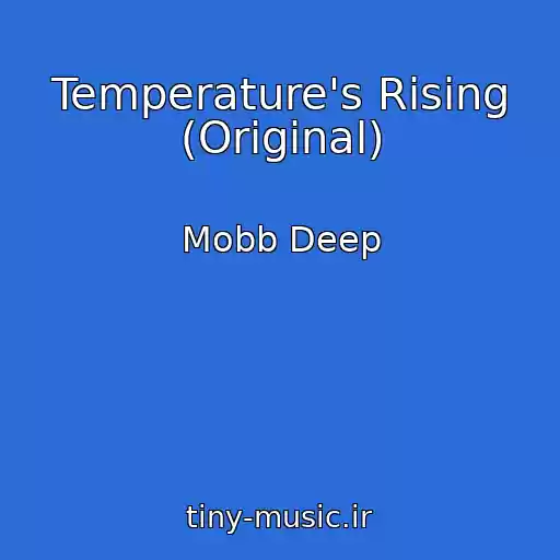 کاور آهنگ Temperature's Rising (Original) از Mobb Deep
