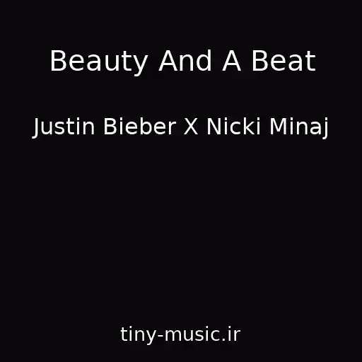 کاور آهنگ Beauty And A Beat از Justin Bieber X Nicki Minaj