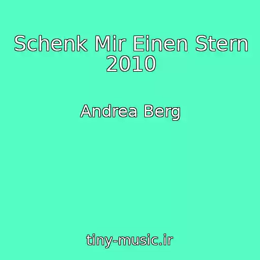 کاور آهنگ Schenk Mir Einen Stern 2010 از Andrea Berg