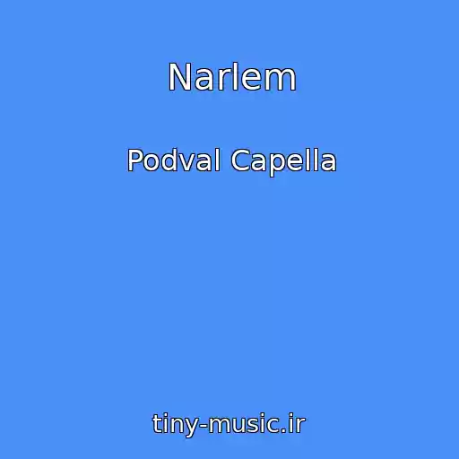 کاور آهنگ Narlem از Podval Capella